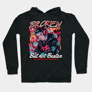 Broken But Not Beaten Strength and Resilience Hoodie